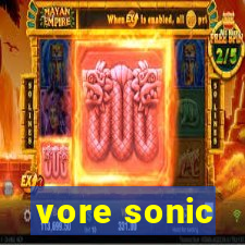 vore sonic